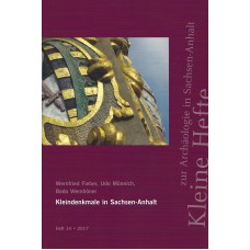 Kleindenkmale in Sachsen-Anhalt - Kleine Hefte zur Archäologie in Sachsen-Anhalt 14